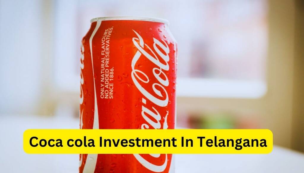coca cola investment in telangana