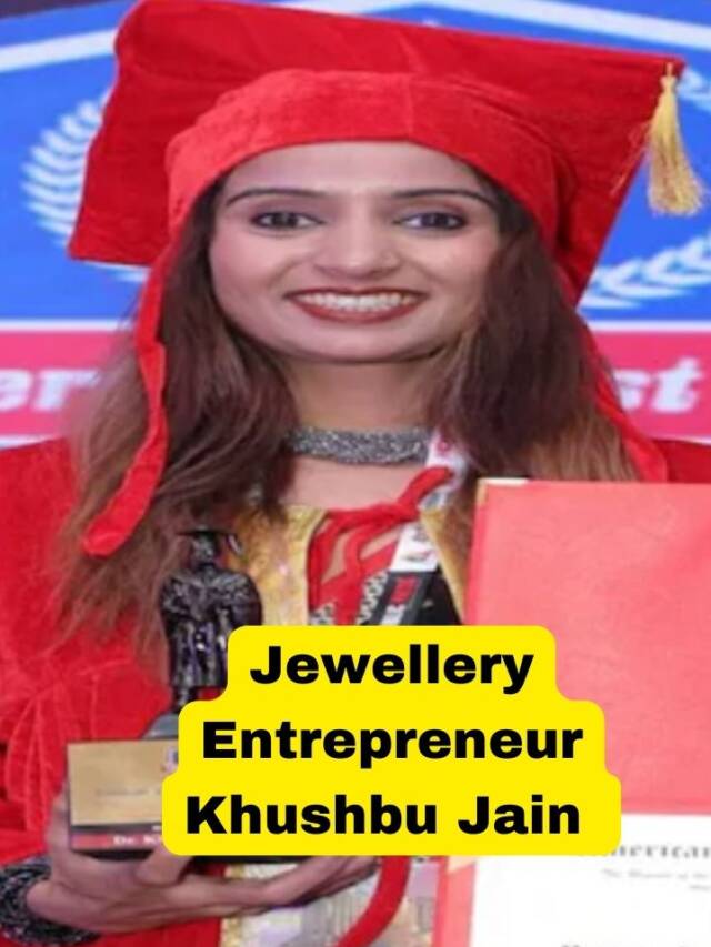 Jewellery Entrepreneur Khushbu Jain