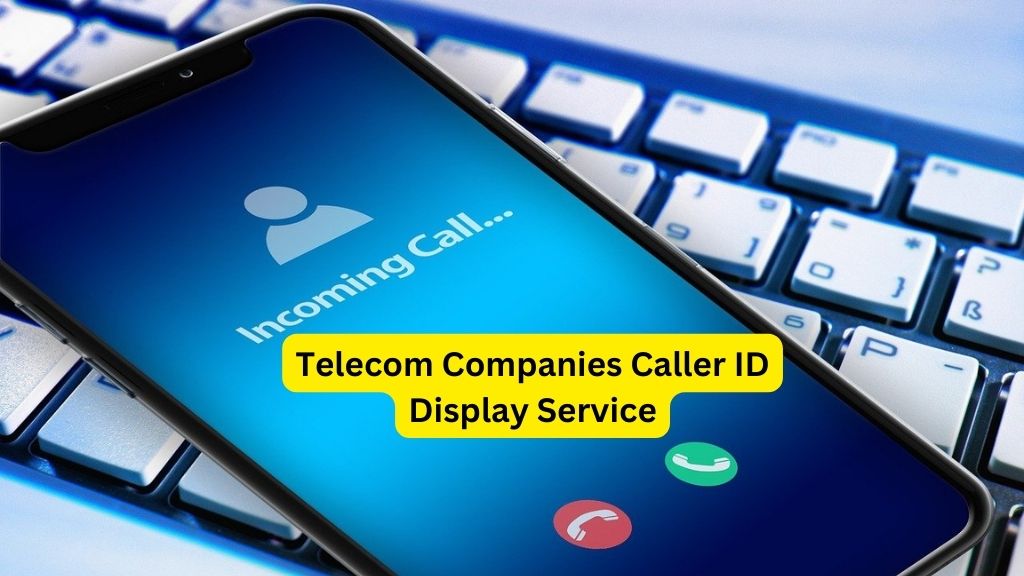 telecom companies caller id display service