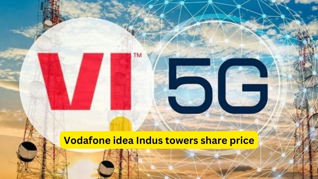 vodafone idea indus towers share price