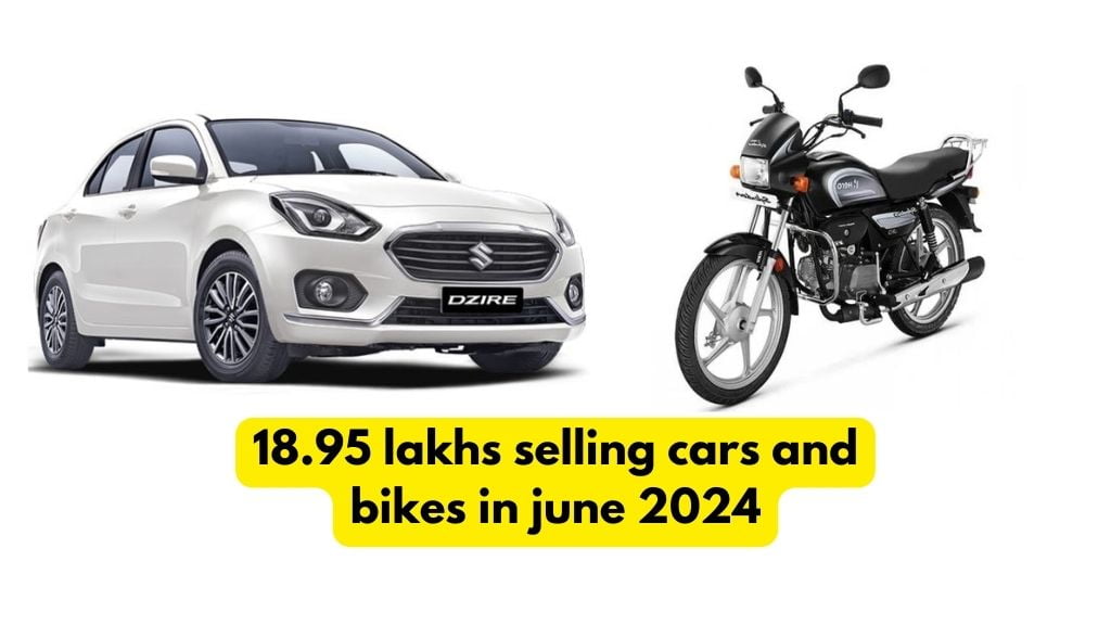  lakhs selling cars and bikes in June