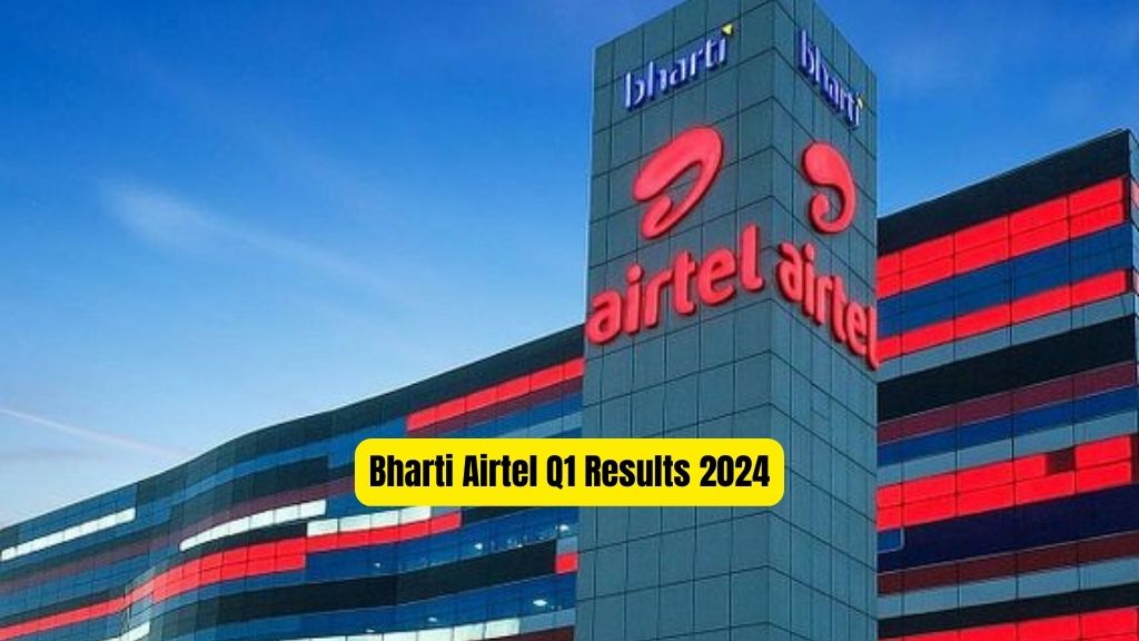 Bharti airtel q1 results 2024