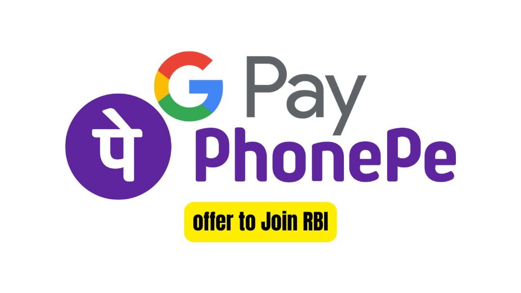 google pay And phonepe offer to Join RBI