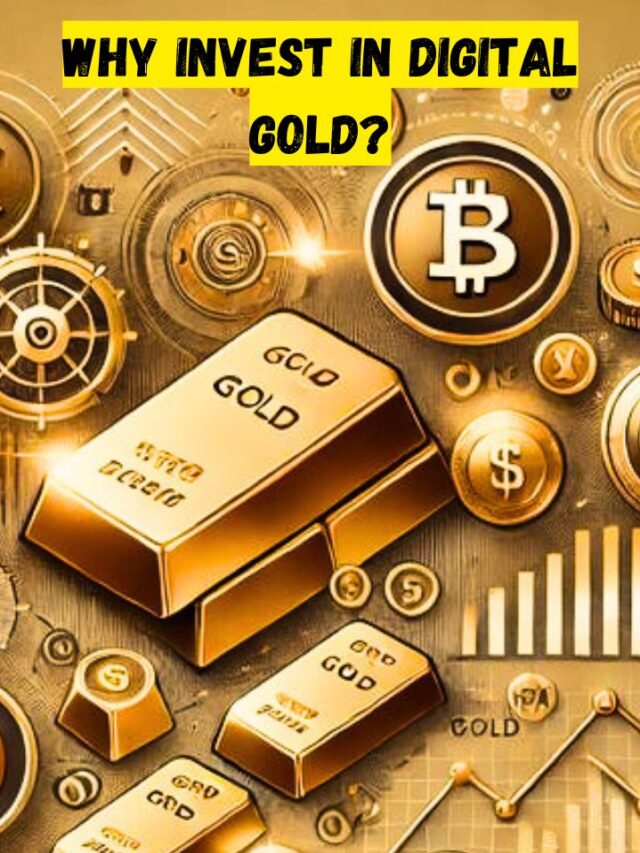 Why Invest in Digital Gold?