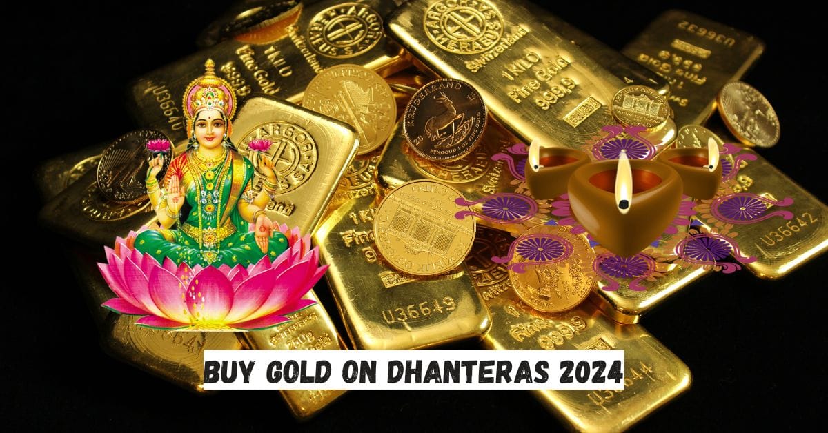 Buy Gold On Dhanteras 2024