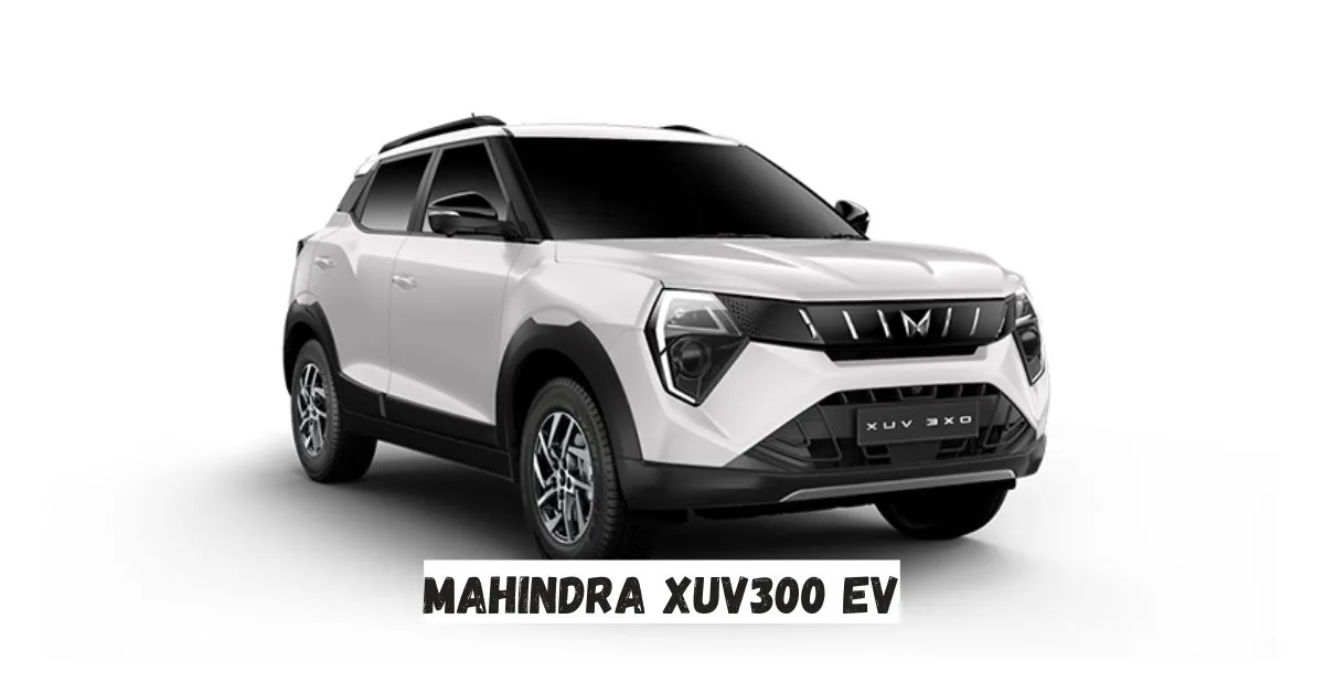 Discover The Mahindra XUV300 EV Future Of Best Electric SUV