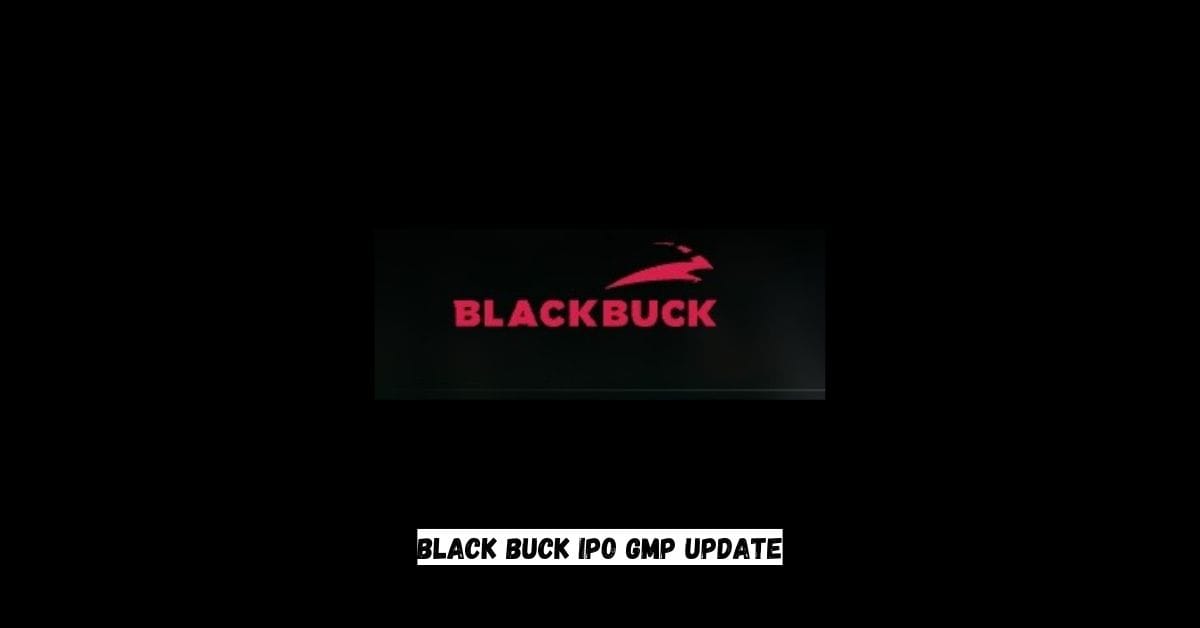 Black Buck IPO GMP Update