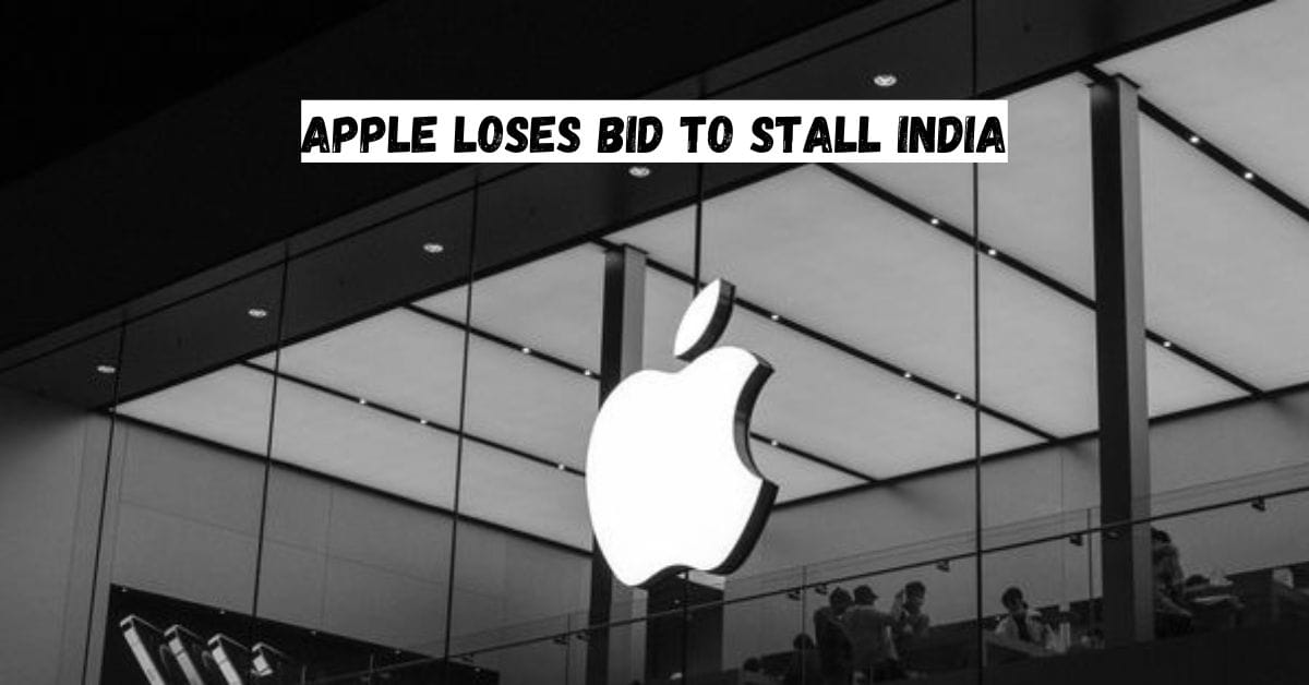 Apple Loses Bid to Stall India