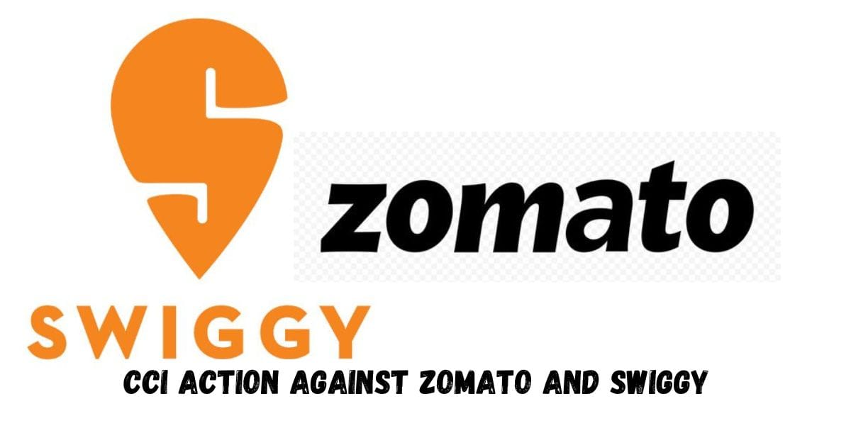 CCI Action Against Zomato And Swiggy