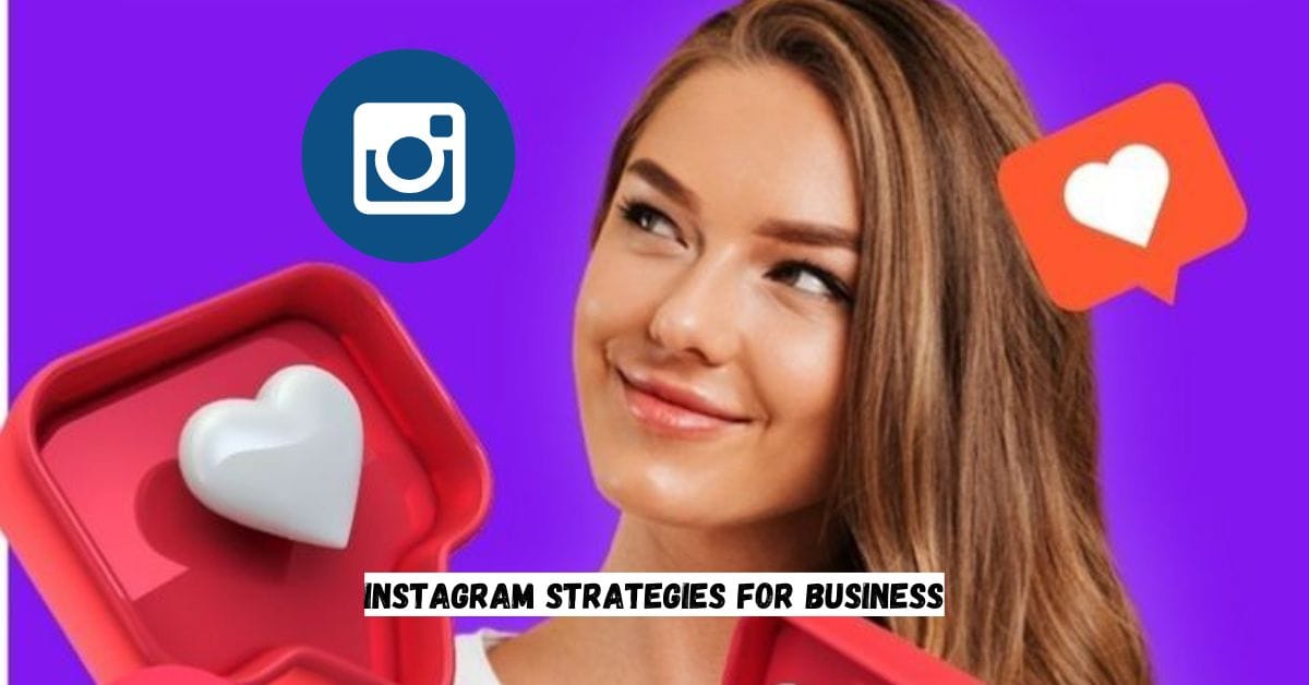 Instagram Strategies for Business