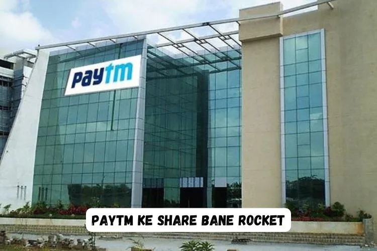 Paytm Ke Share Bane Rocket