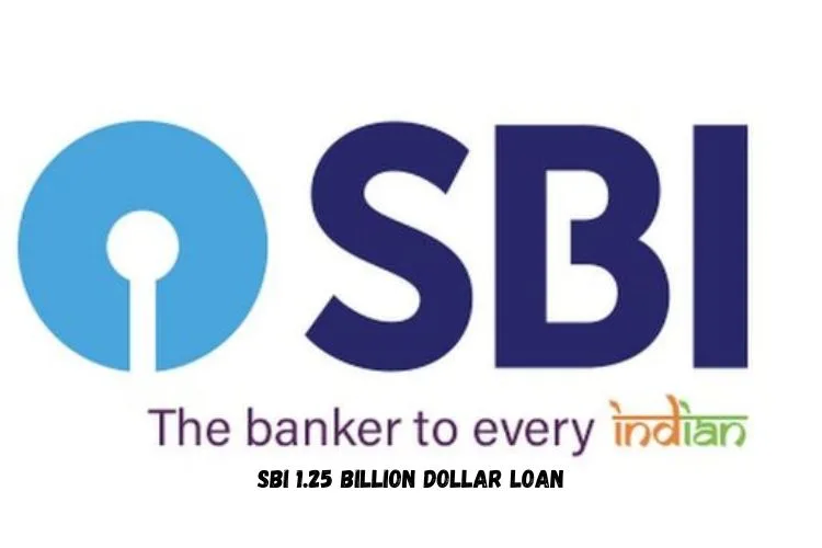 SBI 1.25 Billion Dollar Loan