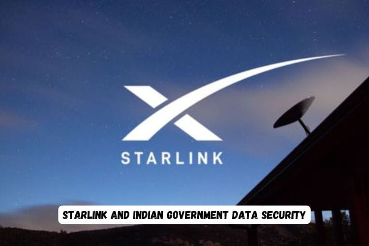 Starlink And Indian Government Data Security