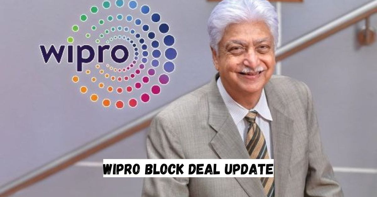 Wipro Block Deal Update