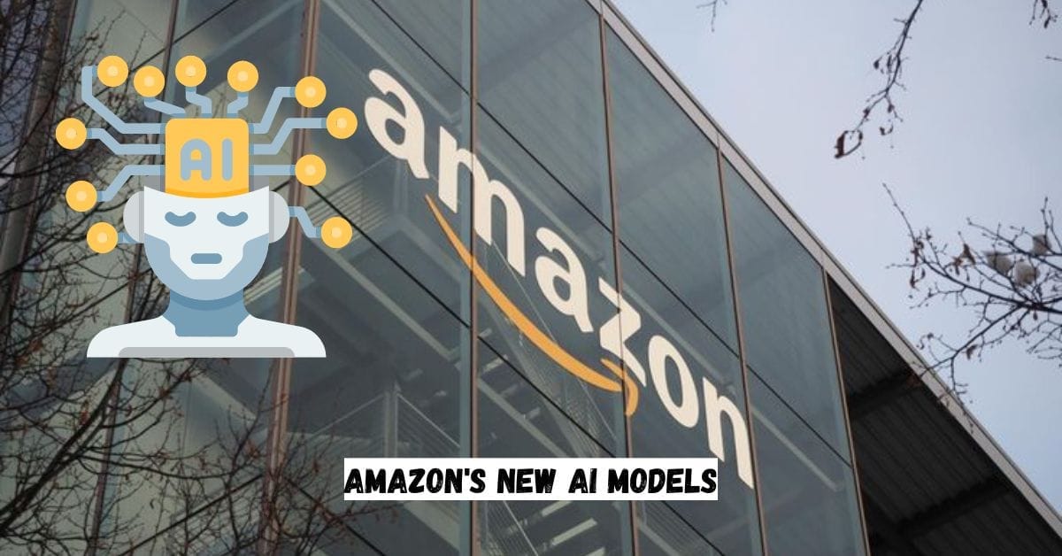 Amazon's New AI Models