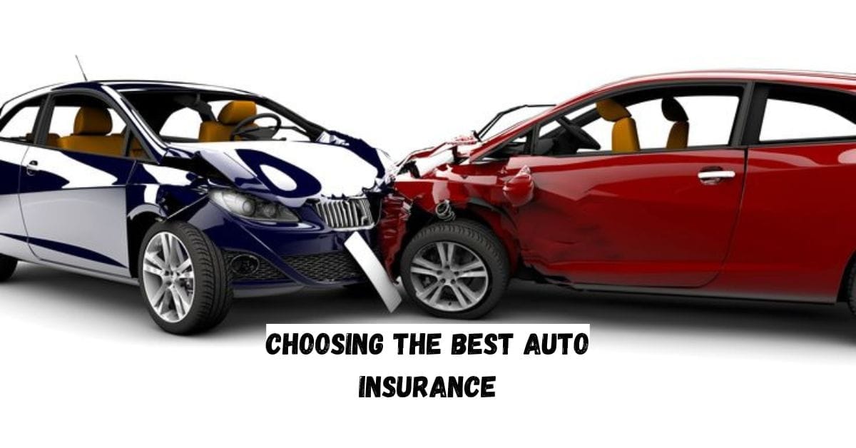 Choosing the Best Auto Insurance