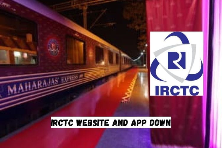 IRCTC Website and App Down