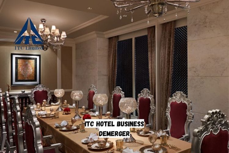 ITC Hotel Business Demerger