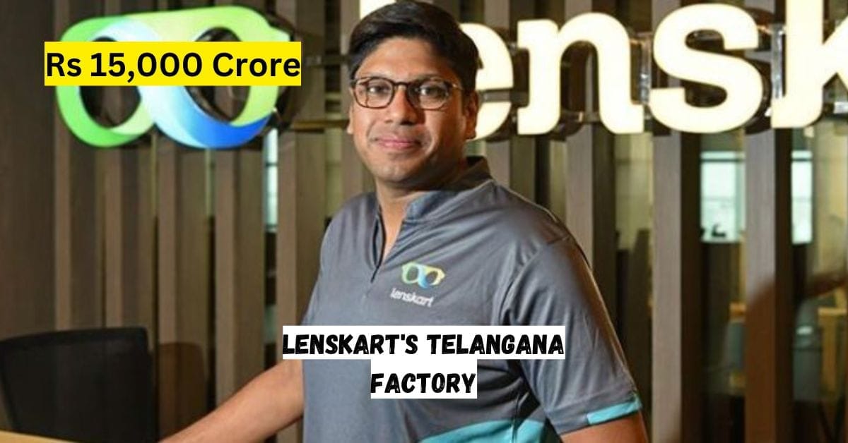 Lenskart's Telangana Factory