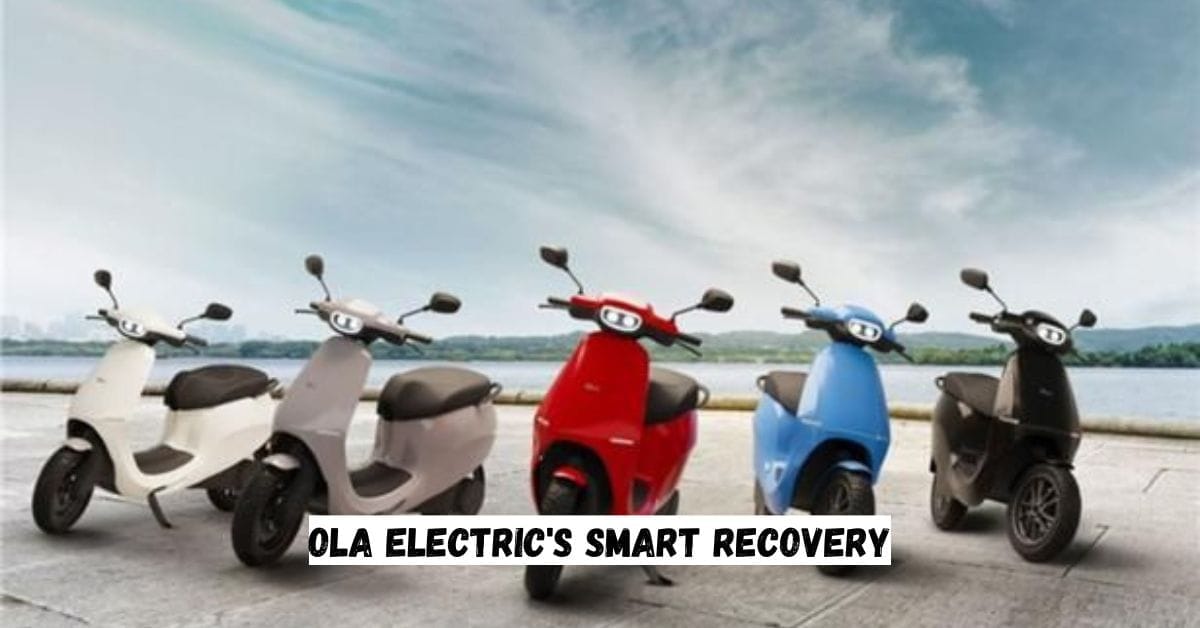 Ola Electric's Smart Recovery
