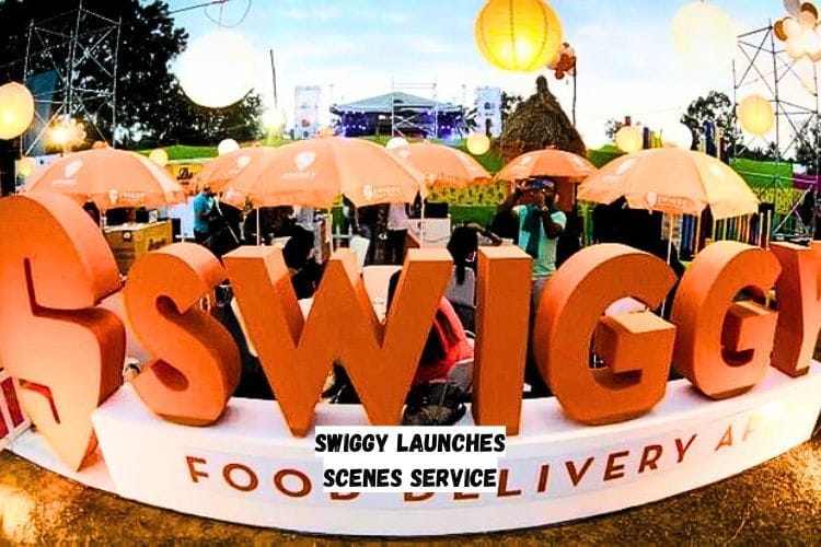 Swiggy Launches Scenes Service