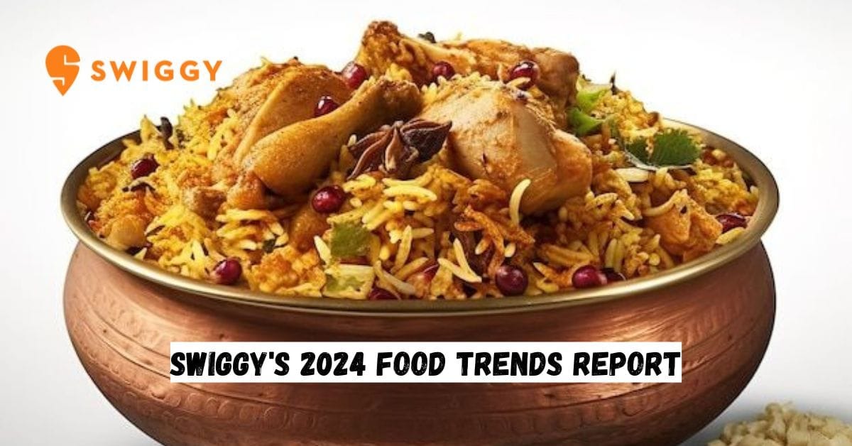 Swiggy's 2024 Food Trends Report