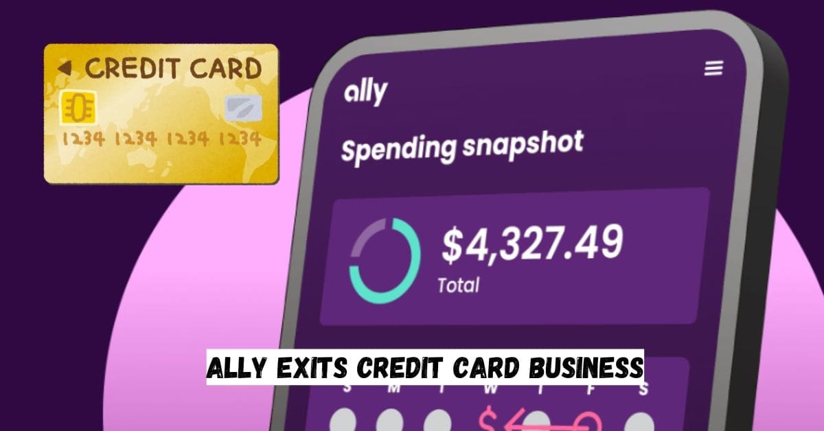 Ally Exits Credit Card Business