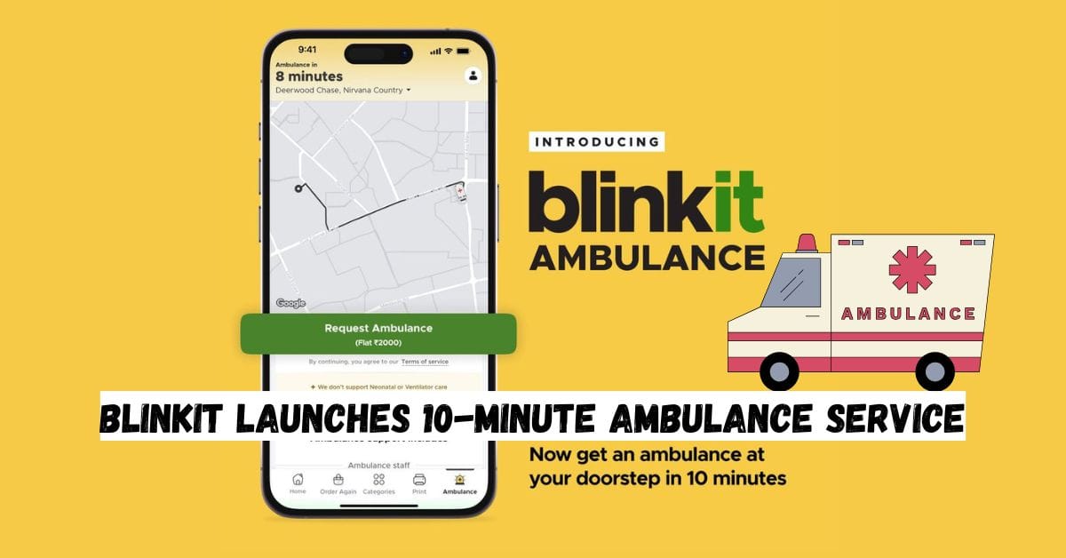 Blinkit Launches 10-Minute Ambulance Service