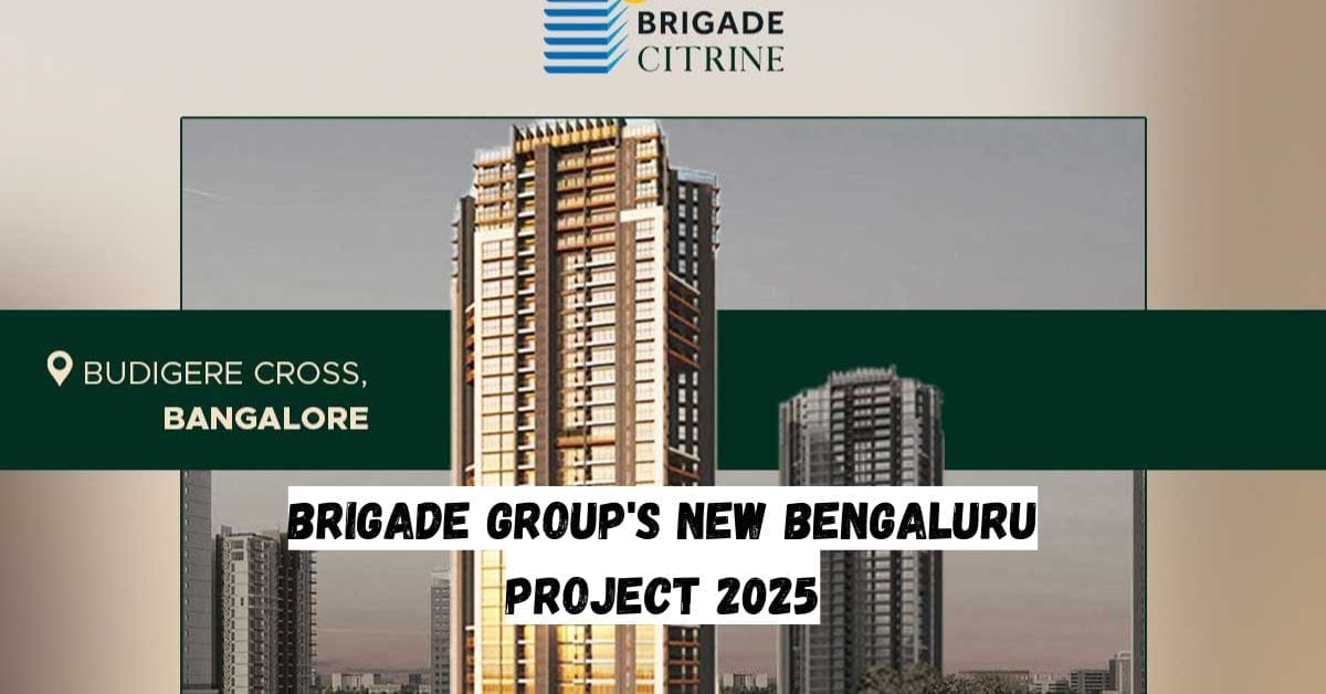 Brigade Group's New Bengaluru Project