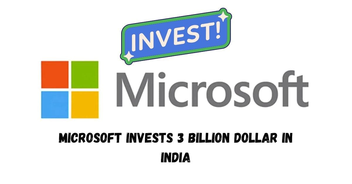 Microsoft Invests 3 Billion Dollar in India