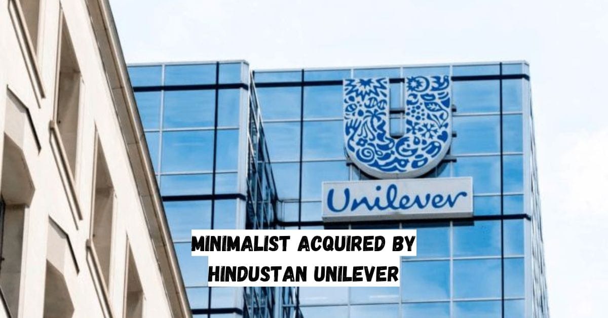 Minimalist Acquired by Hindustan Unilever