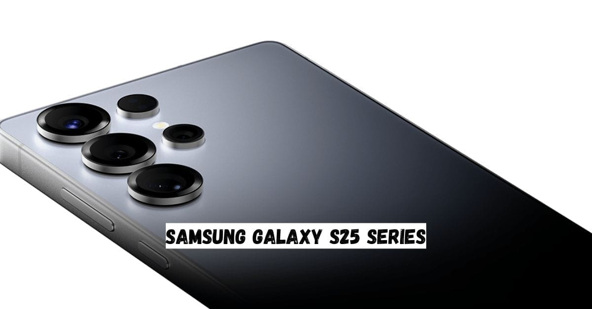 Samsung Galaxy S25 Series