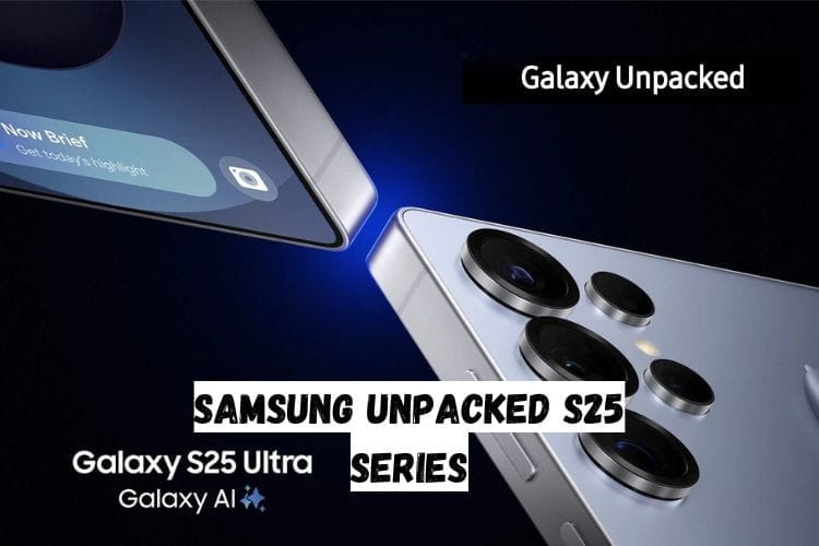 Samsung Unpacked S25 Series