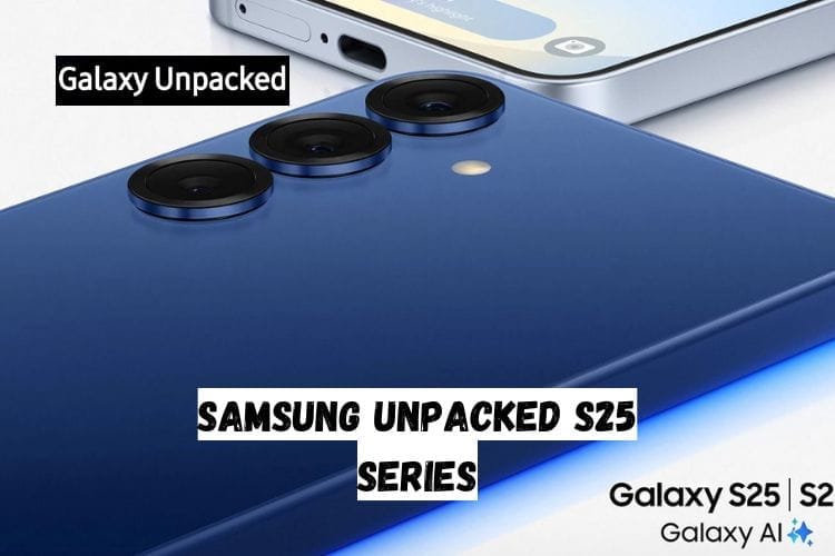 Samsung Unpacked S25 Series