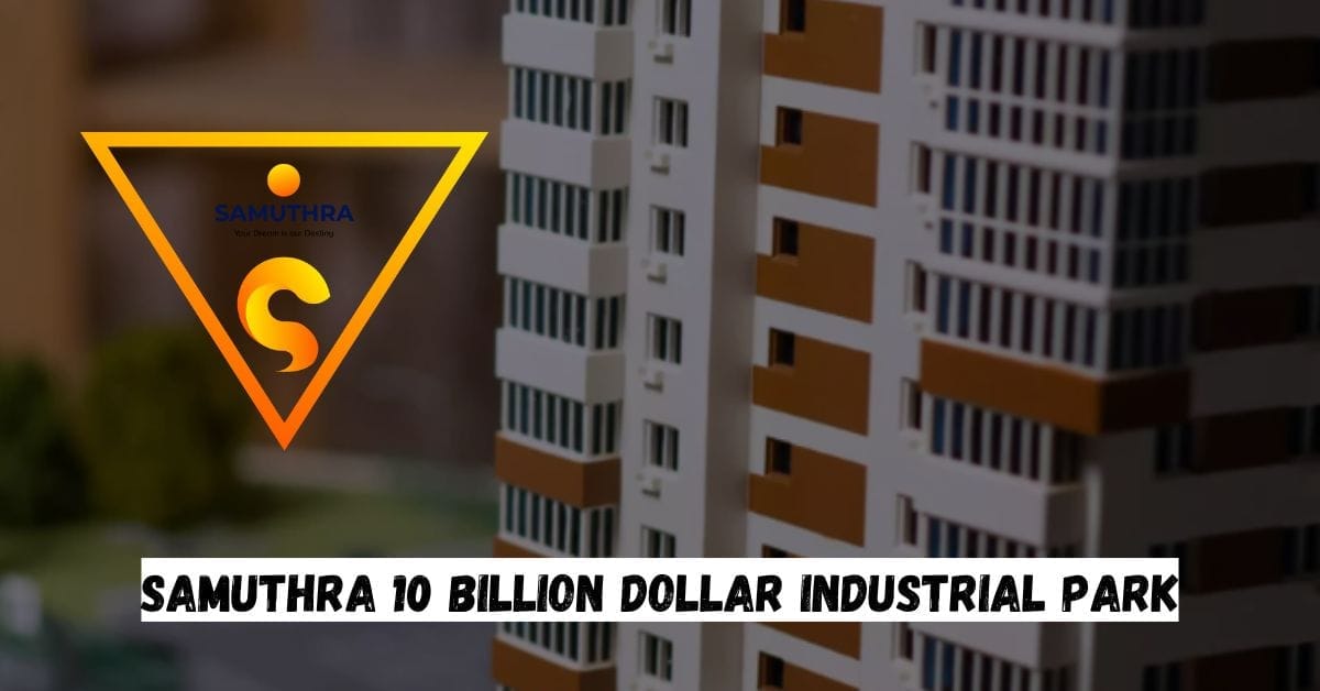 Samuthra 10 Billion Dollar Industrial Park