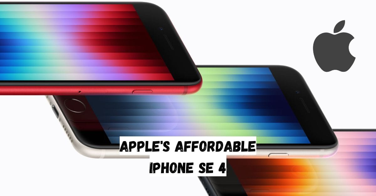 Apple's Affordable iPhone SE 4