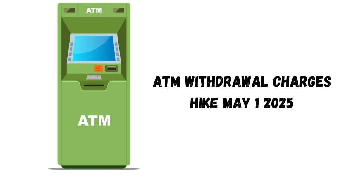 ATM Withdrawal Charges Hike