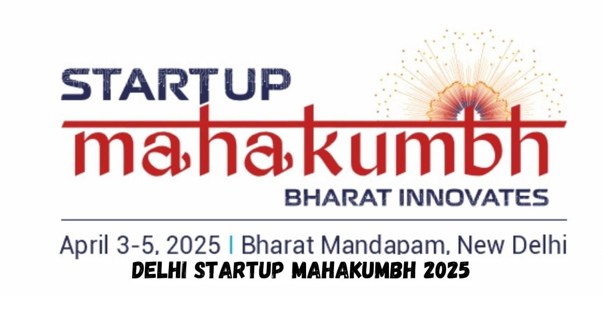 Delhi Startup Mahakumbh 2025
