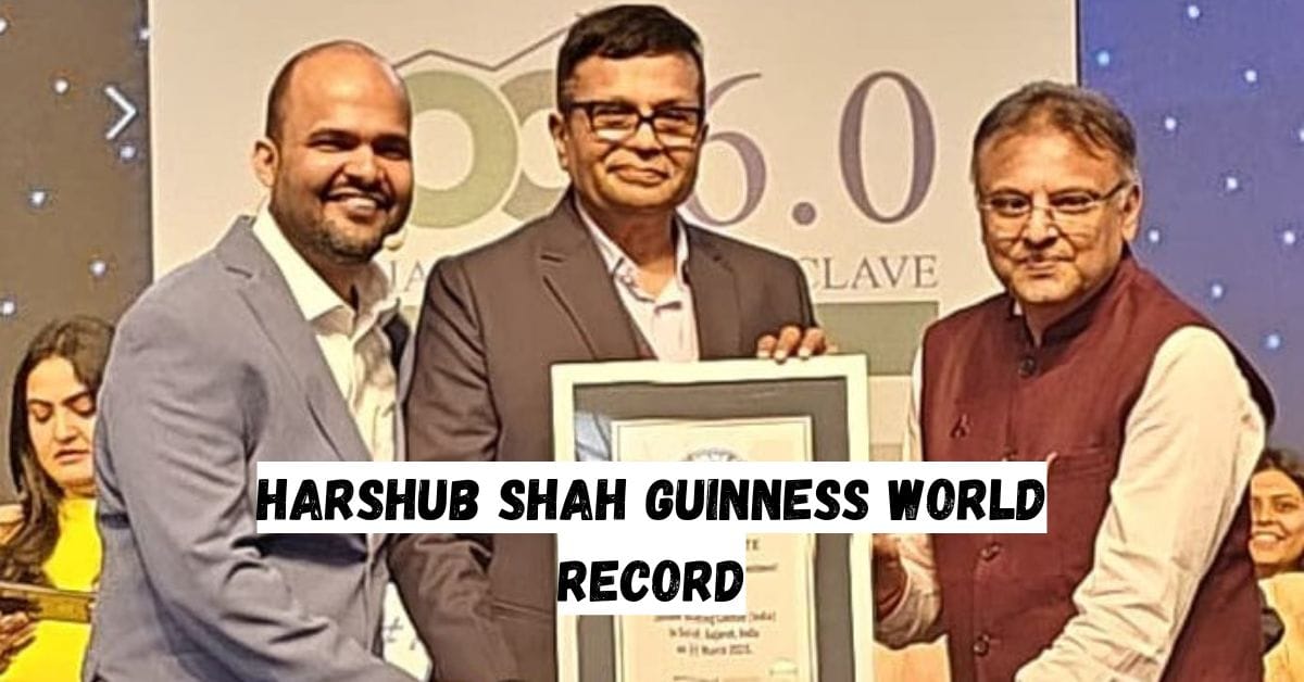 Harshub Shah Guinness World Record