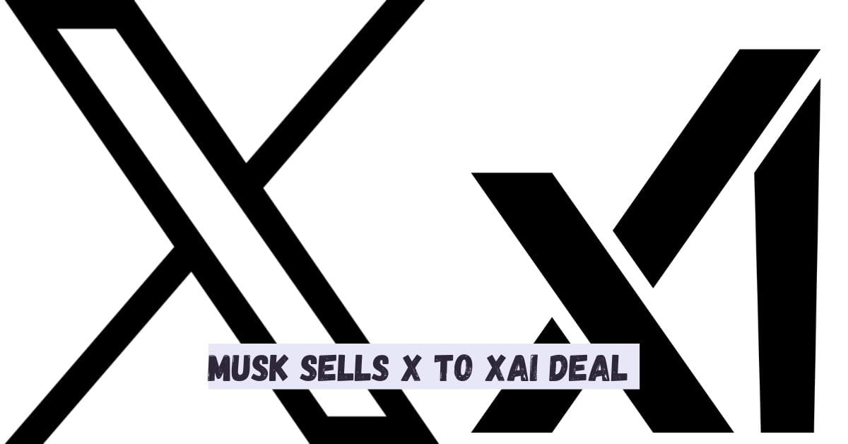 Musk Sells X to xAI Deal