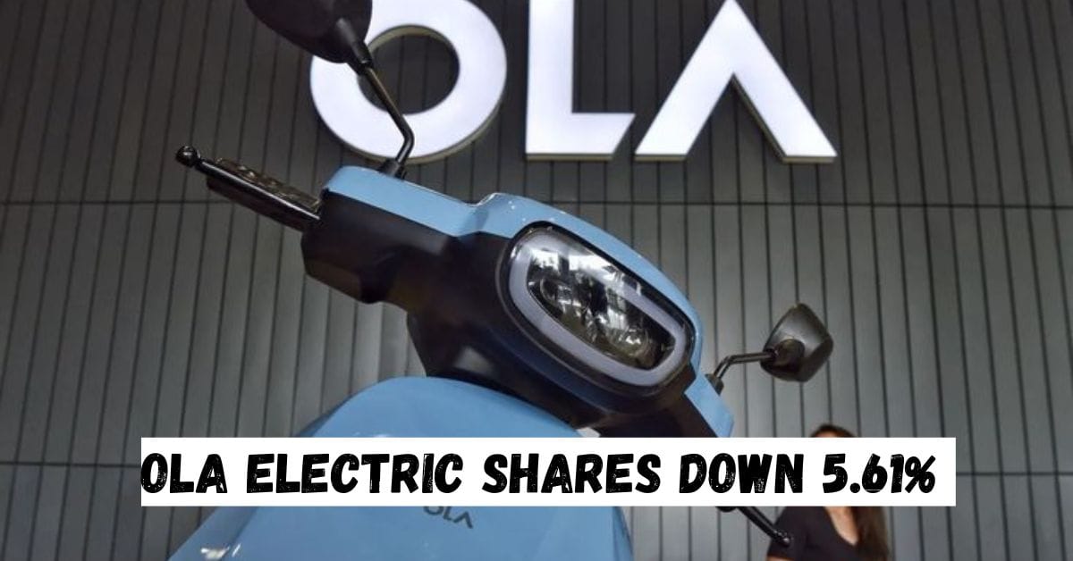 Ola Electric Shares Down 5.61%