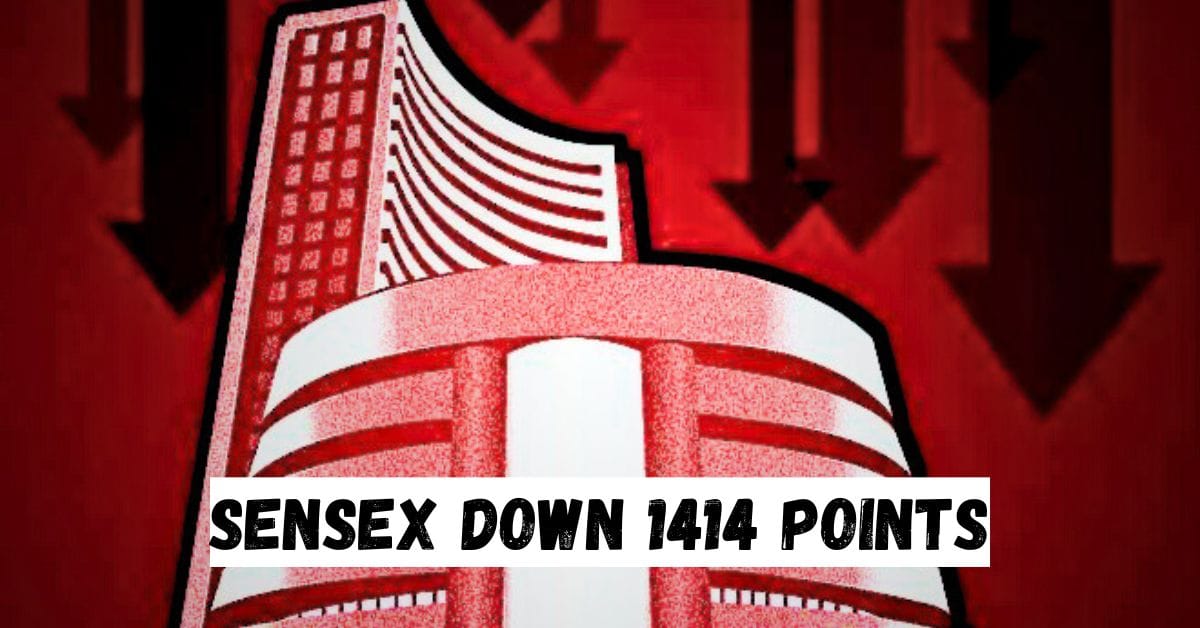 Sensex Down 1414 Points