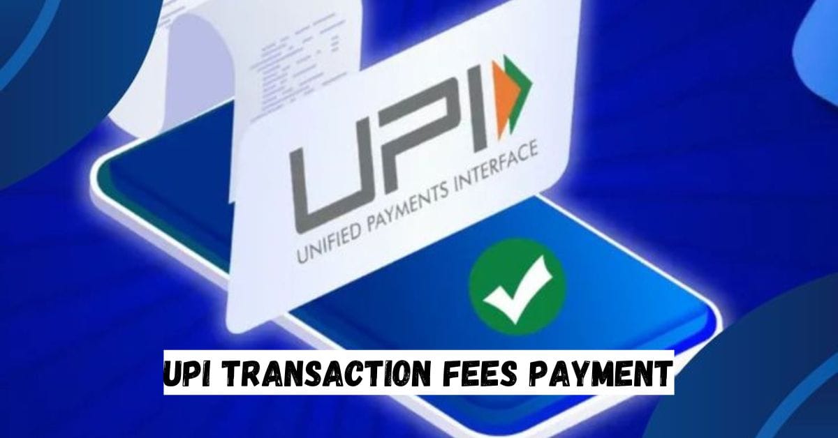 UPI Transaction Fees Payment