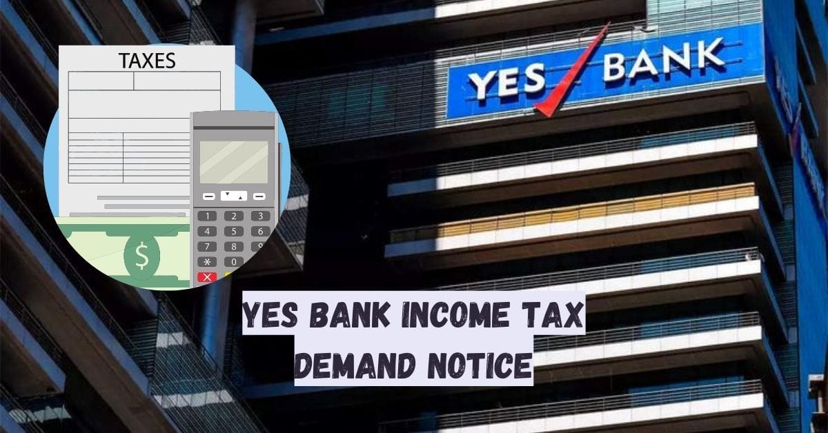 Yes Bank Income Tax Demand Notice