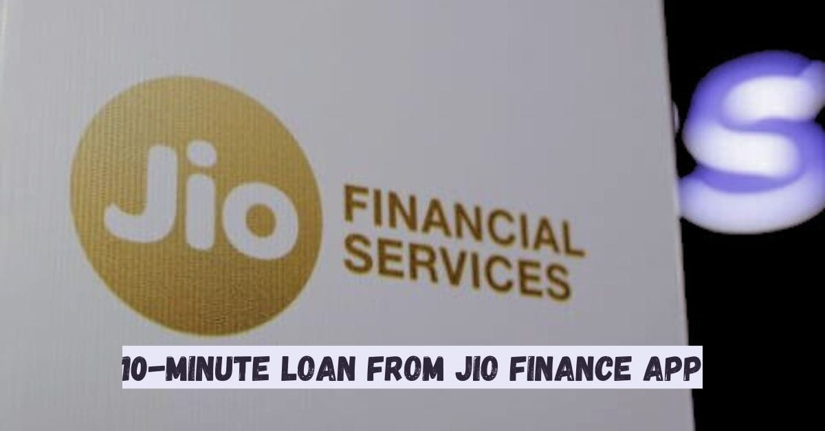 10-Minute Loan from Jio Finance App
