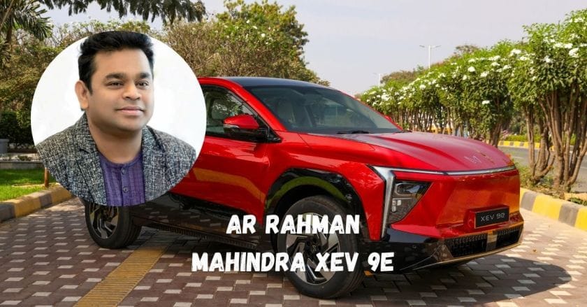 AR Rahman Mahindra XEV 9e