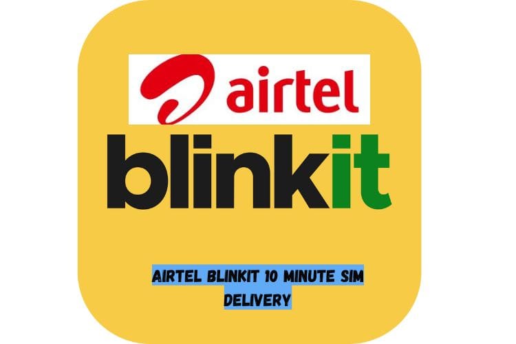 Airtel Blinkit 10 Minute SIM Delivery
