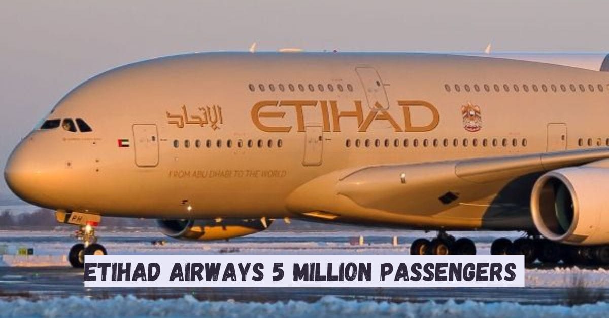 Etihad Airways 5 Million Passengers