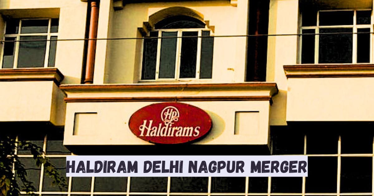 Haldiram Delhi Nagpur Merger