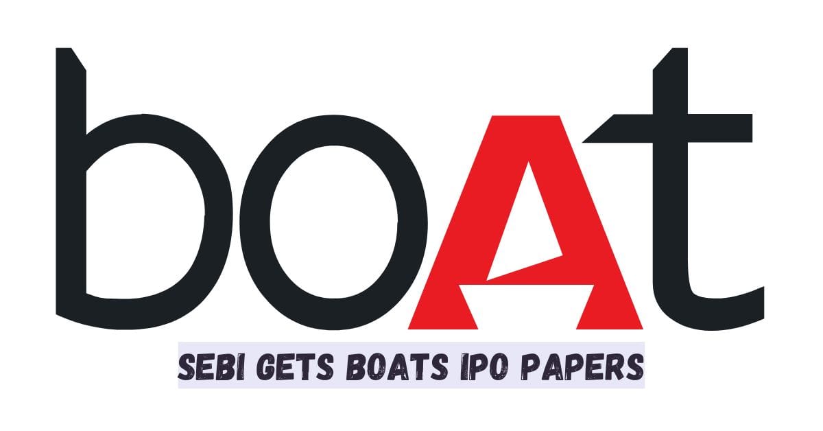 SEBI Gets boAts IPO Papers